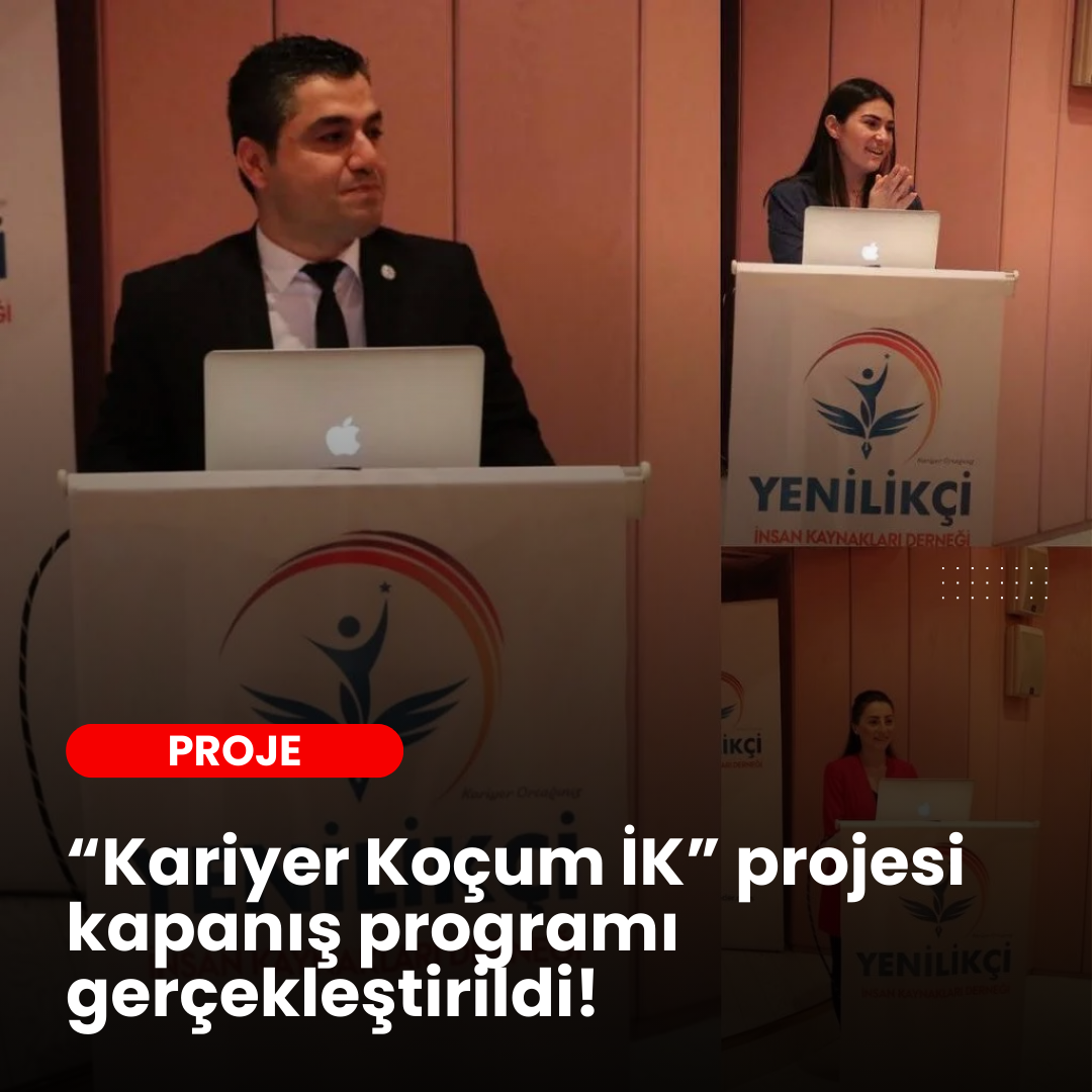“Kariyer Koçum İK” projesi kapanış programı gerçekleştirildi
