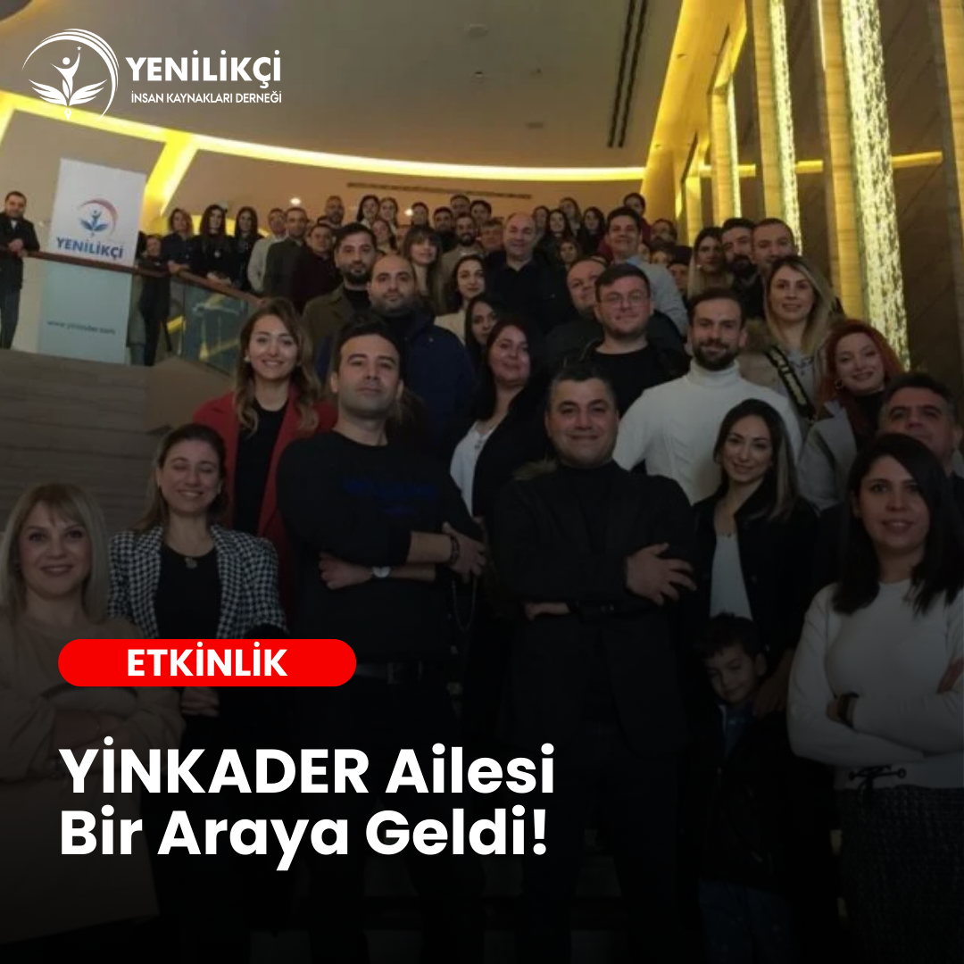 YİNKADER Ailesi Bir Araya Geldi!